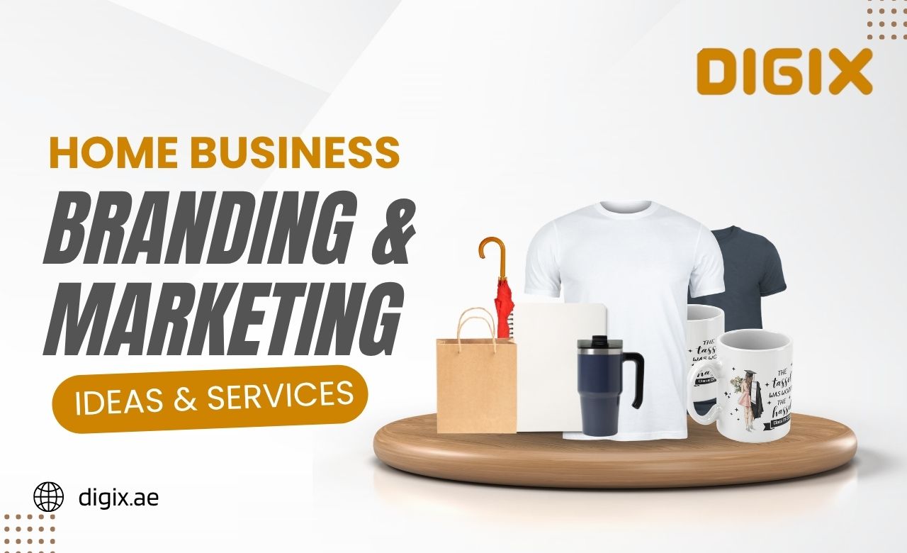 Home Business in Dubai Branding & Marketing Ideas & Services
